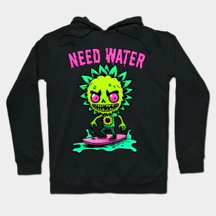 Need water Hoodie